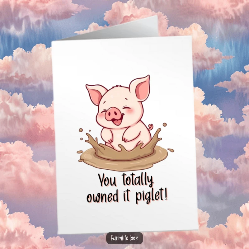 Funny Free Printable Congratulations Card: Piglet celebrating a messy success in a mud puddle.